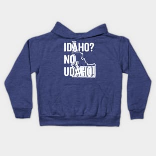 Idaho? No, Udaho v2 Kids Hoodie